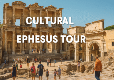 Cultural Ephesus Tour Packages